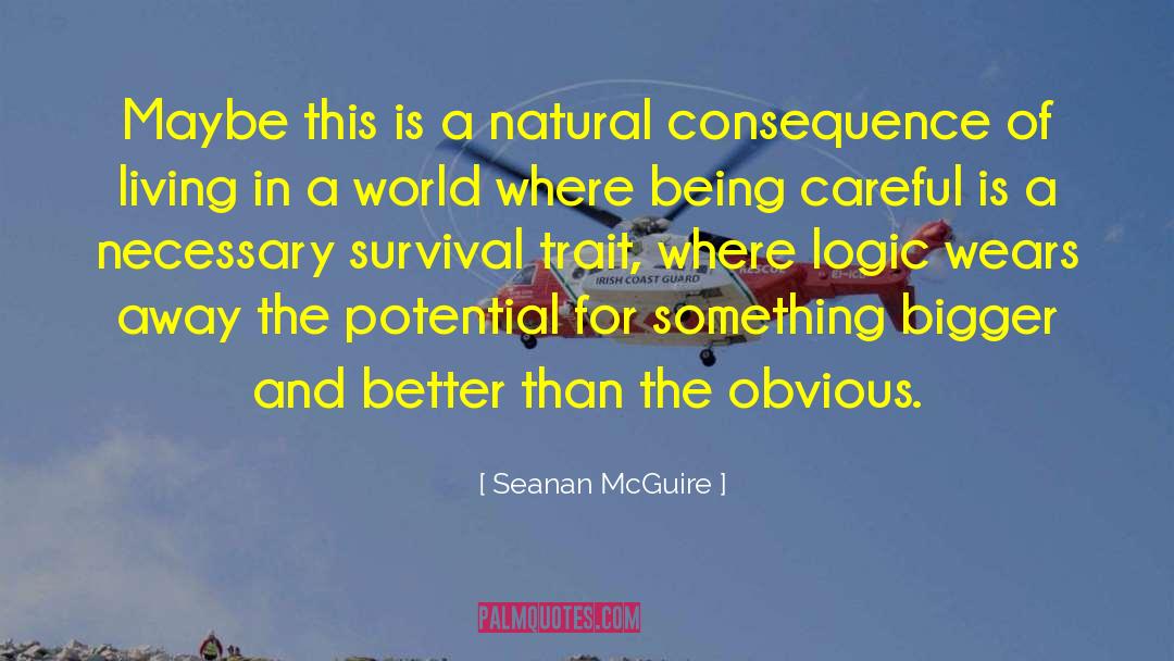 Bigger And Better quotes by Seanan McGuire