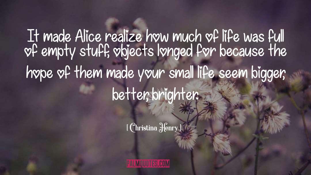 Bigger Better quotes by Christina Henry