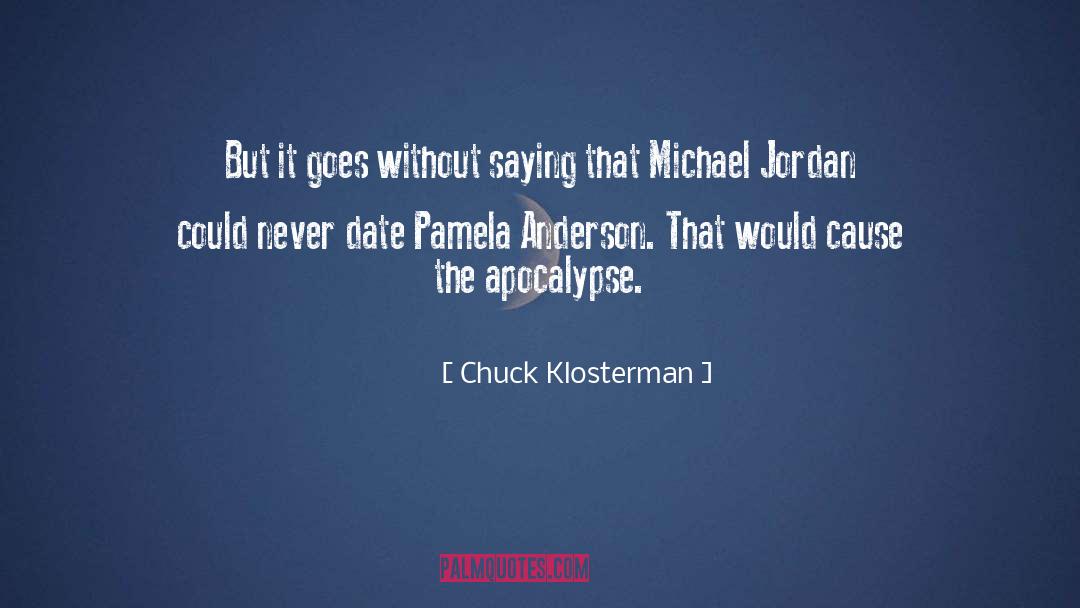 Bigger Cause quotes by Chuck Klosterman
