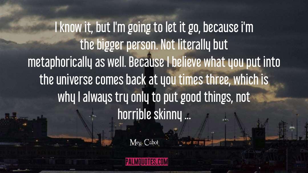 Bigger Person quotes by Meg Cabot