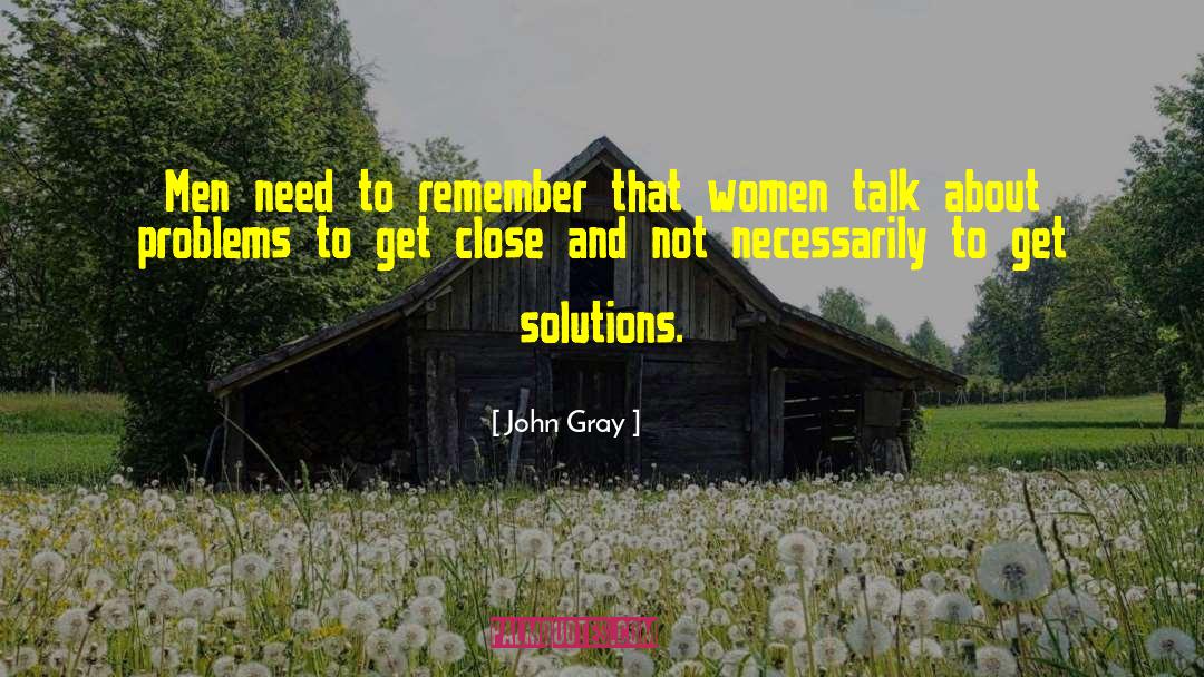 Bigger Problems quotes by John Gray