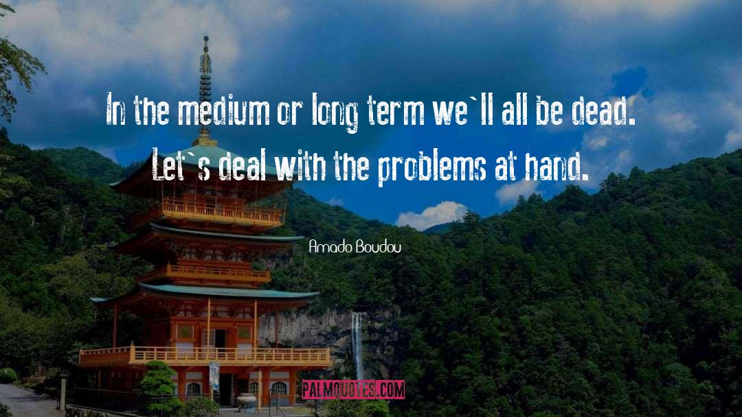 Bigger Problems quotes by Amado Boudou