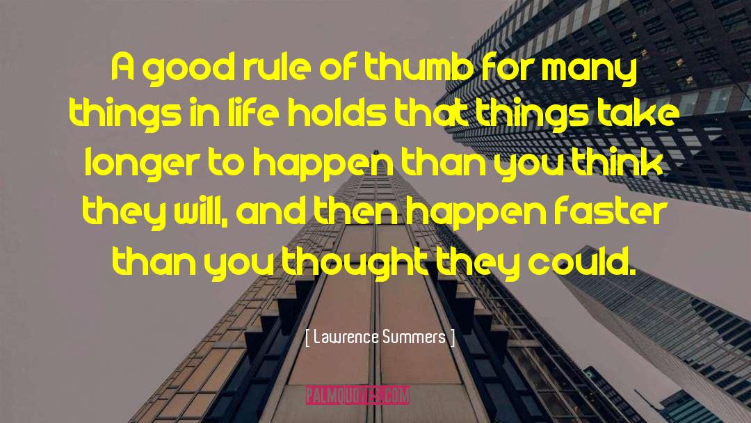 Bigger Than Life quotes by Lawrence Summers