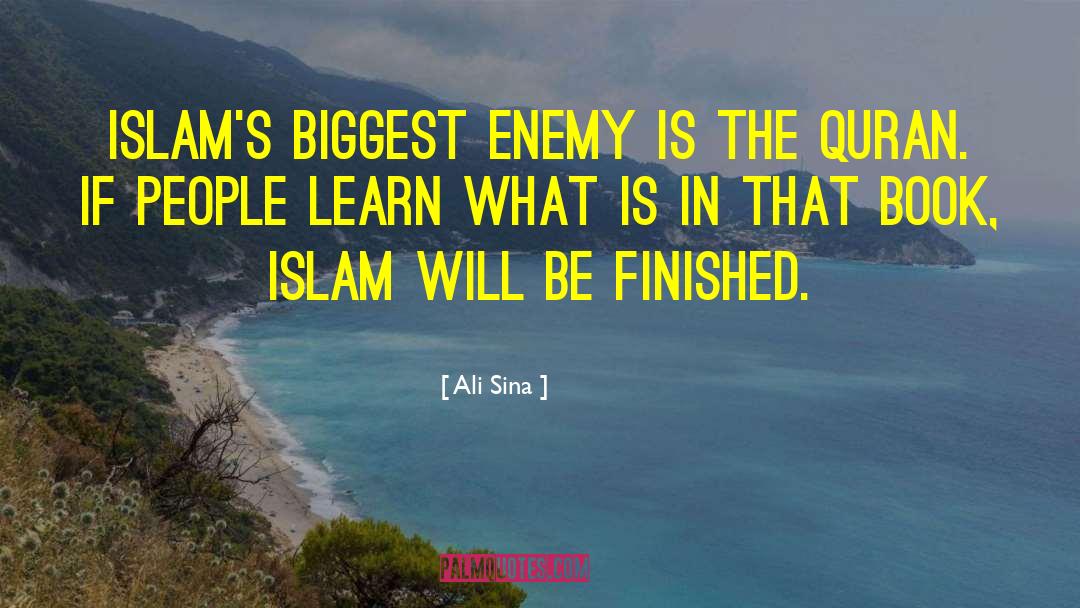 Biggest Enemy quotes by Ali Sina