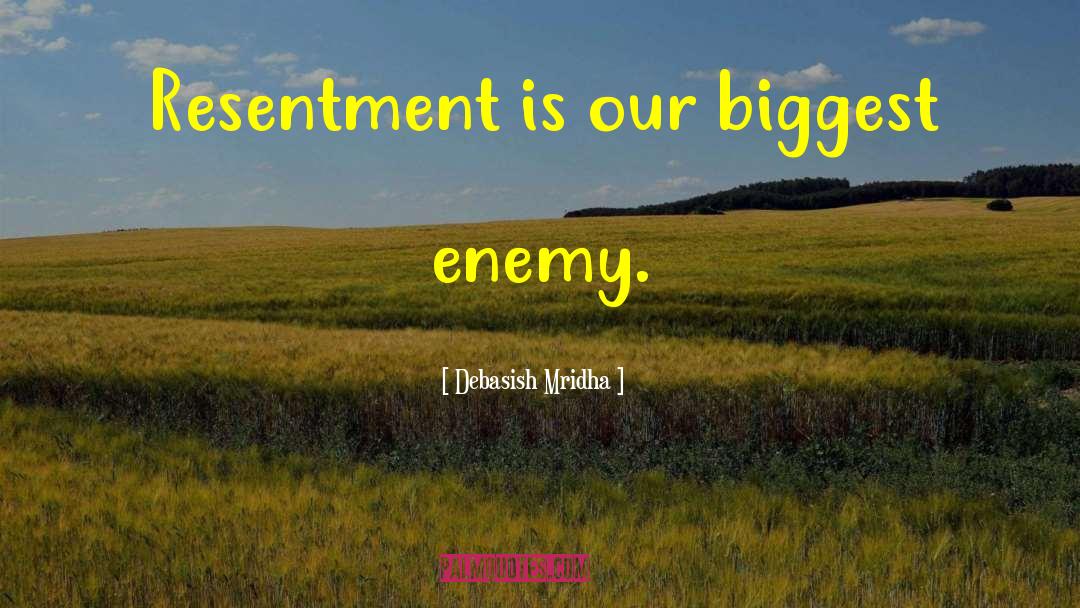 Biggest Enemy quotes by Debasish Mridha