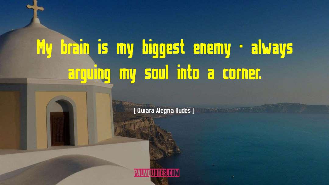 Biggest Enemy quotes by Quiara Alegria Hudes