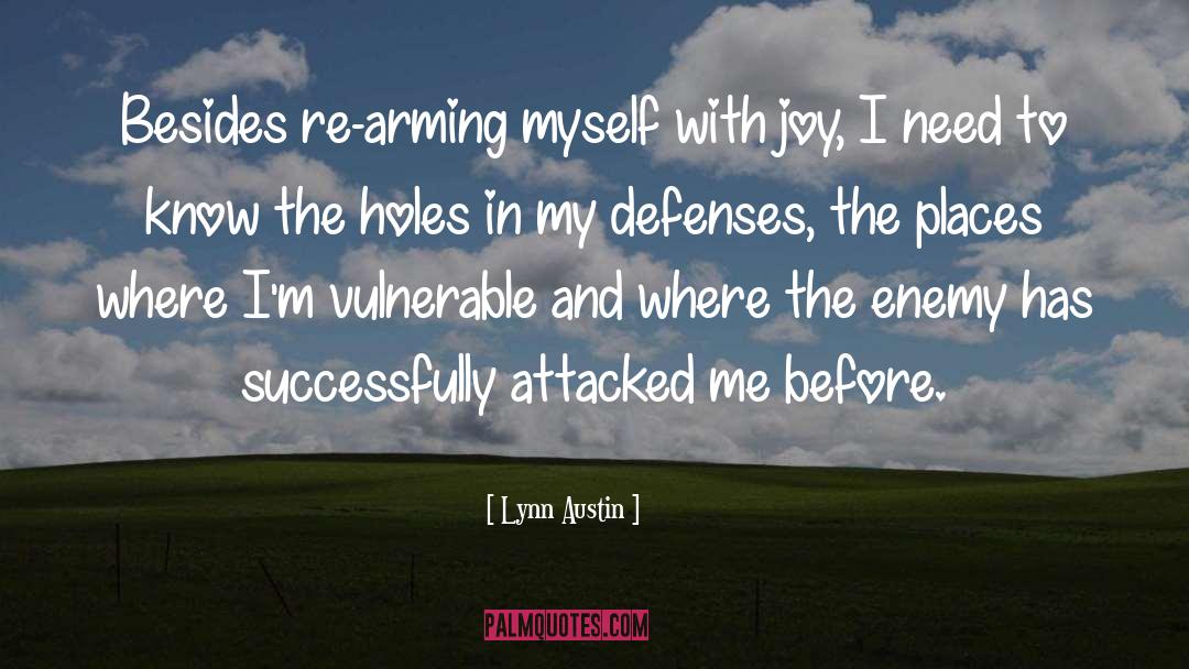 Biggest Enemy quotes by Lynn Austin