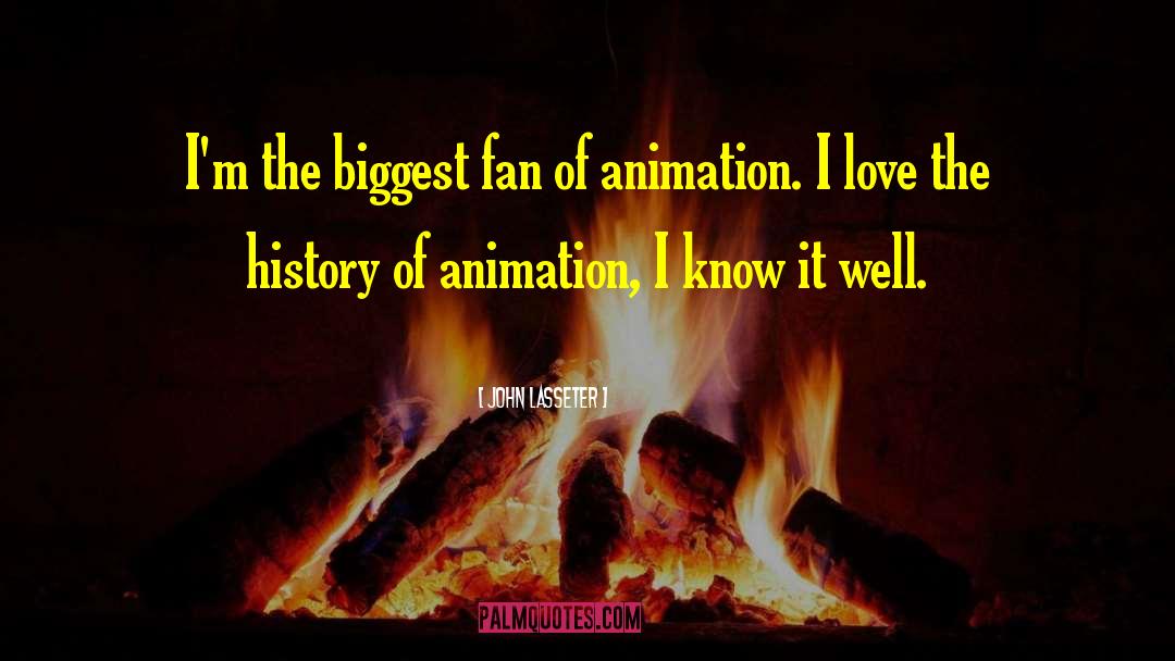 Biggest Fan quotes by John Lasseter