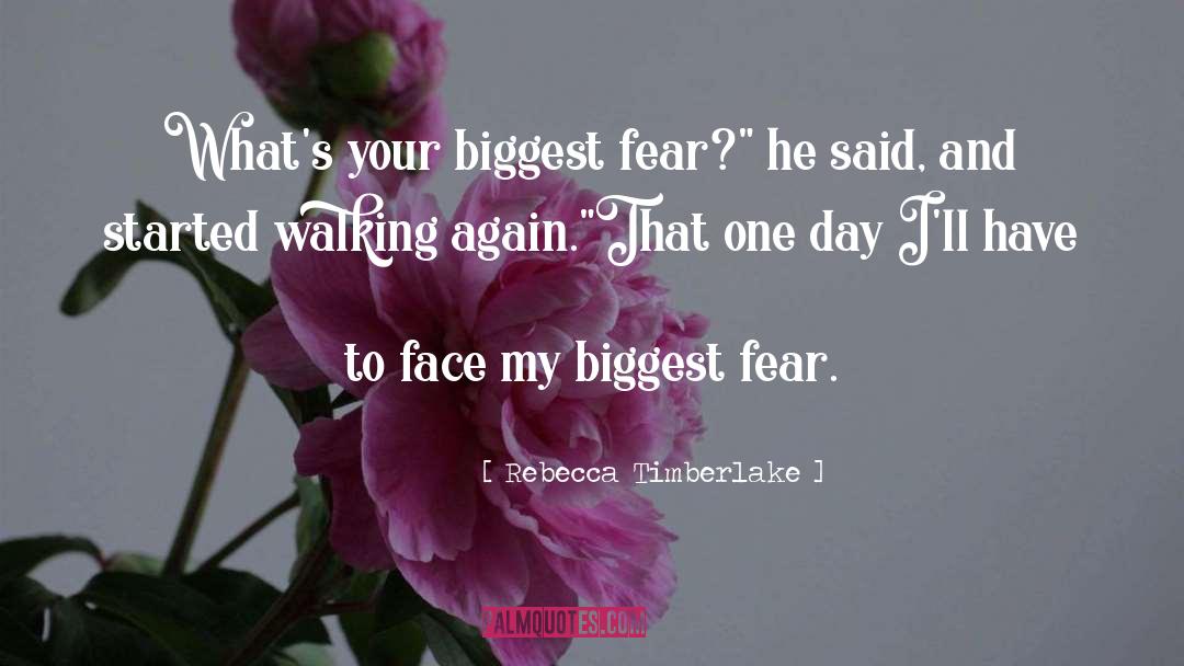 Biggest Fear quotes by Rebecca Timberlake