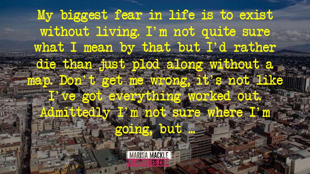 Biggest Fear quotes by Marisa Mackle