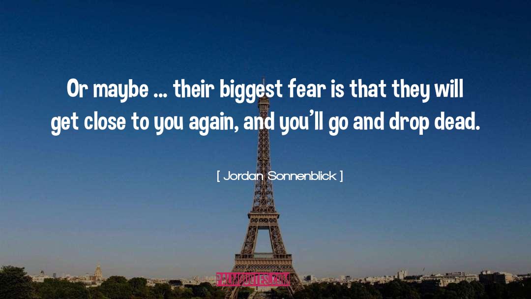 Biggest Fear quotes by Jordan Sonnenblick