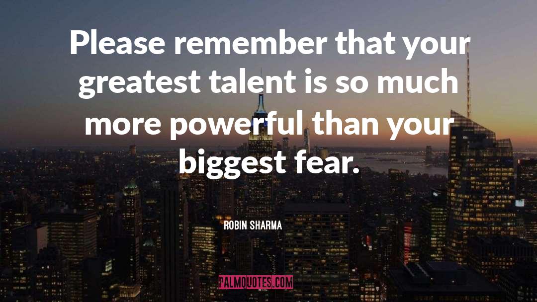Biggest Fear quotes by Robin Sharma