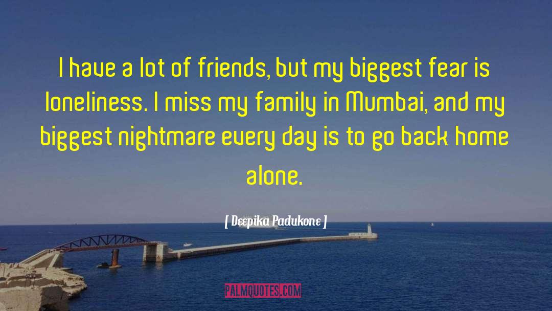 Biggest Fear quotes by Deepika Padukone