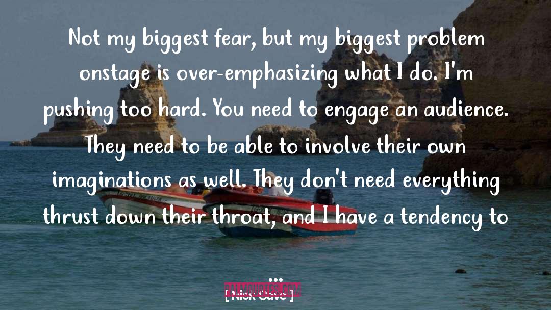 Biggest Fear quotes by Nick Cave