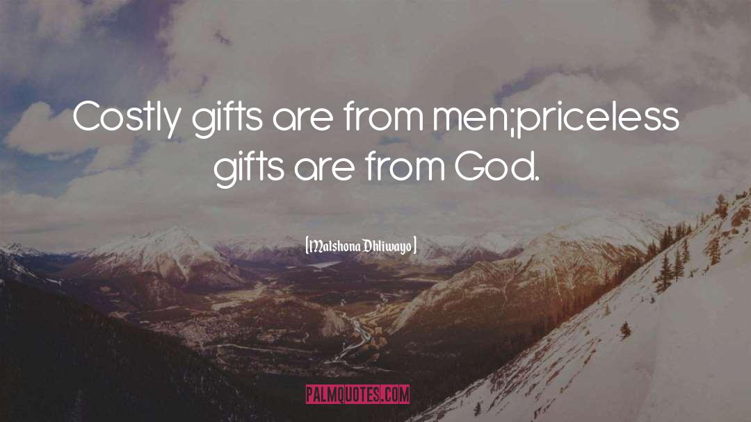 Biggest Gifts quotes by Matshona Dhliwayo