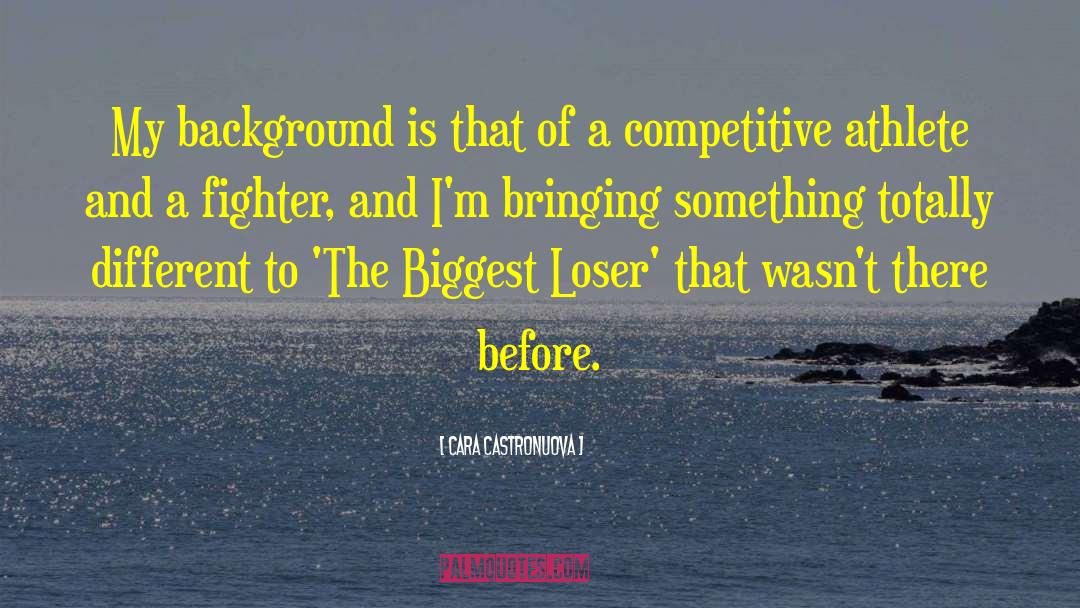 Biggest Loser quotes by Cara Castronuova