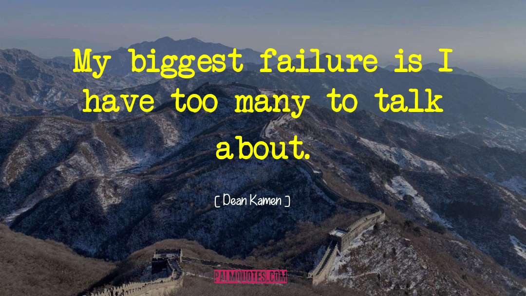 Biggest Loser quotes by Dean Kamen