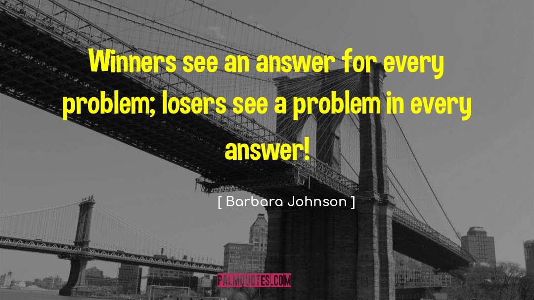 Biggest Loser quotes by Barbara Johnson
