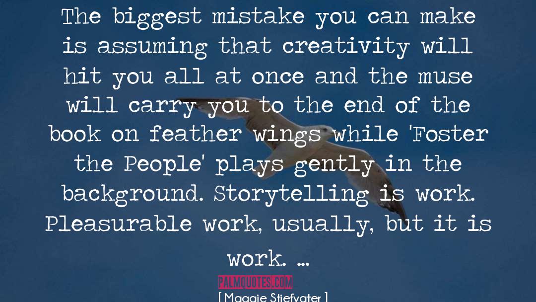 Biggest Mistake quotes by Maggie Stiefvater