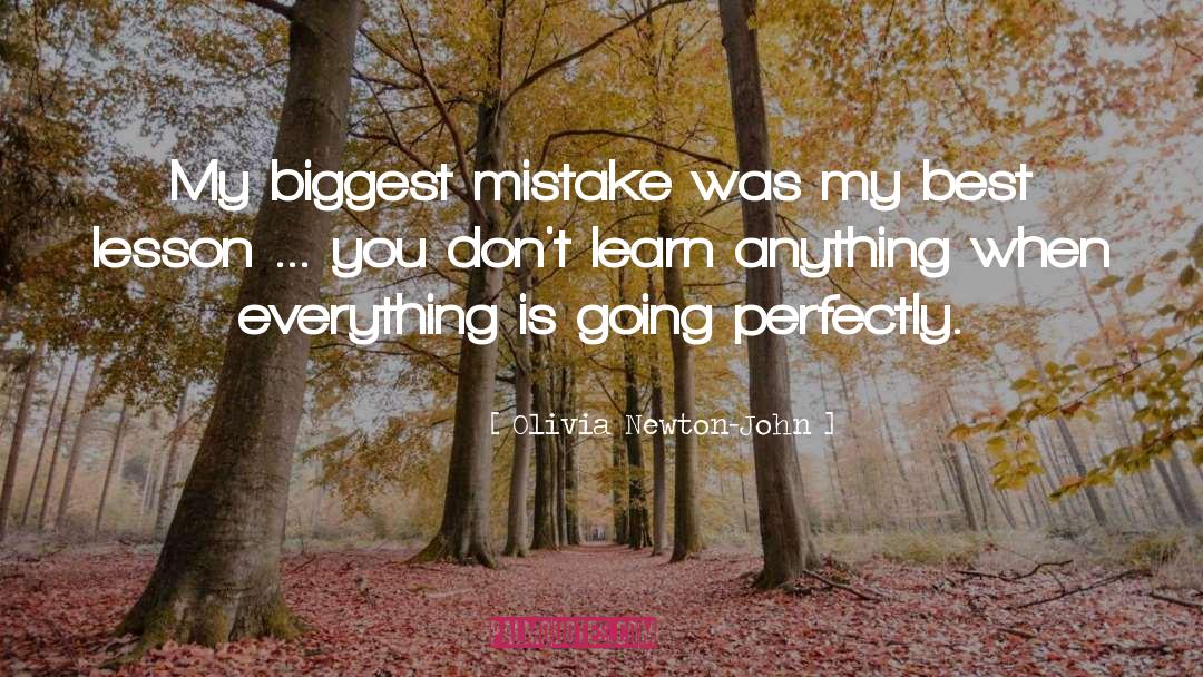 Biggest Mistake quotes by Olivia Newton-John