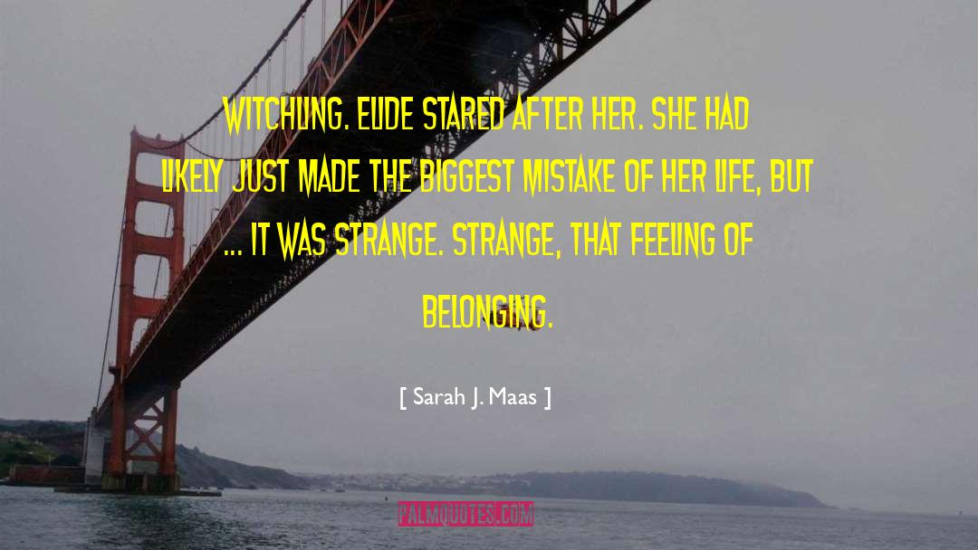 Biggest Mistake quotes by Sarah J. Maas