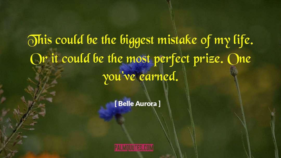 Biggest Mistake quotes by Belle Aurora