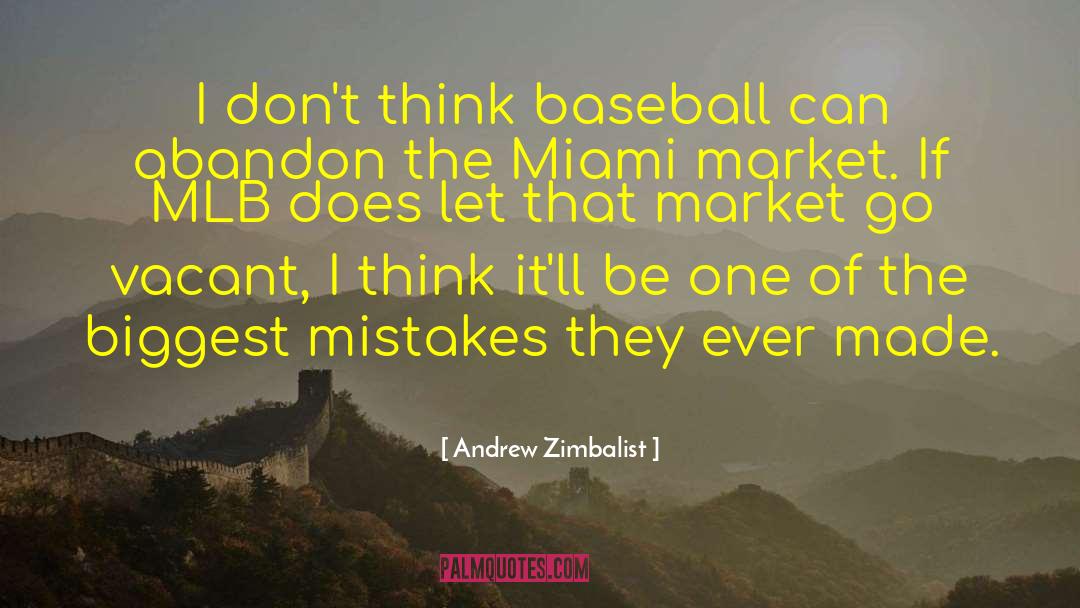 Biggest Mistake quotes by Andrew Zimbalist