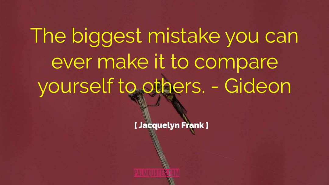 Biggest Mistake quotes by Jacquelyn Frank