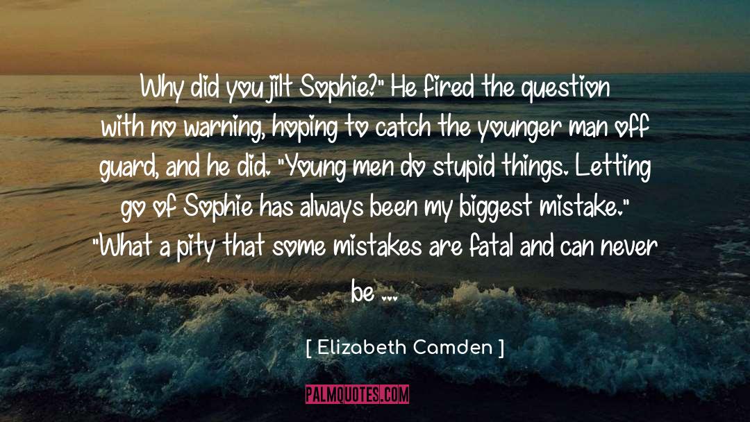 Biggest Mistake quotes by Elizabeth Camden