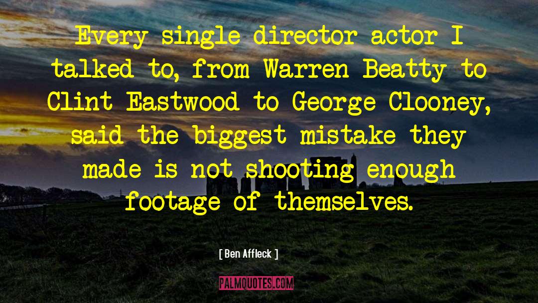 Biggest Mistake quotes by Ben Affleck