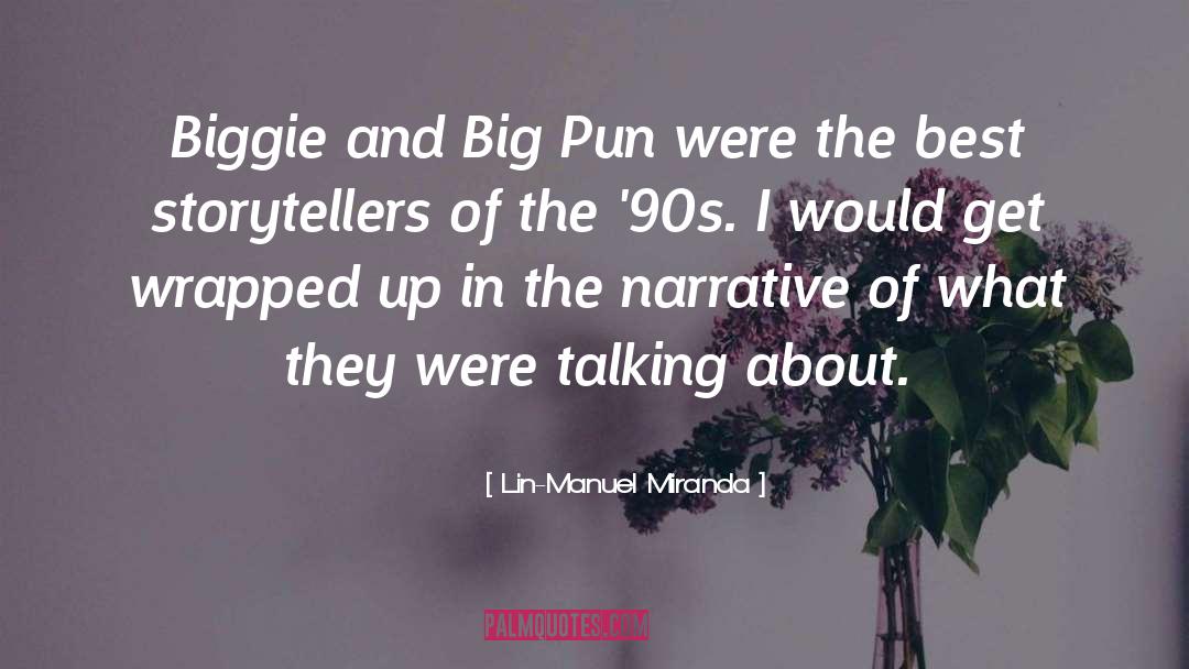 Biggie quotes by Lin-Manuel Miranda
