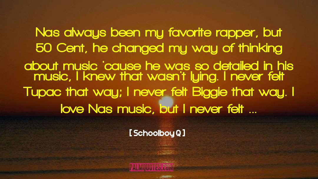 Biggie quotes by Schoolboy Q