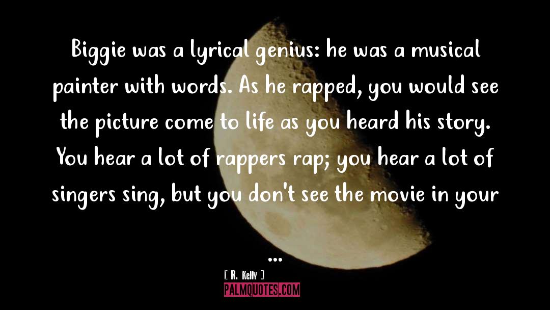 Biggie quotes by R. Kelly