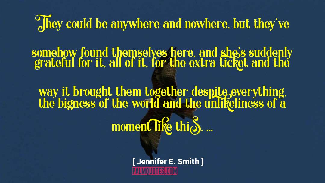 Bigness quotes by Jennifer E. Smith