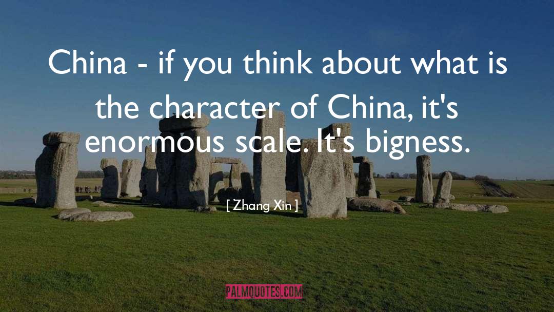 Bigness quotes by Zhang Xin