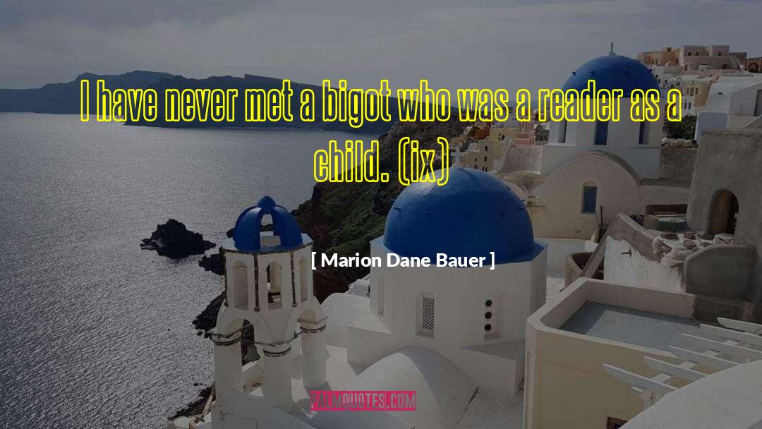 Bigot quotes by Marion Dane Bauer