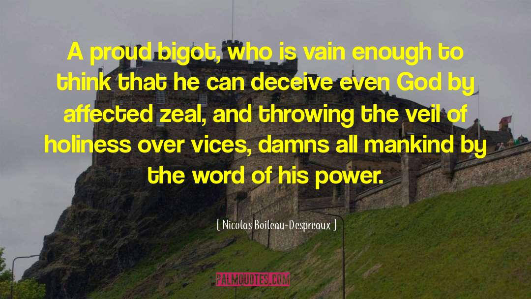 Bigot quotes by Nicolas Boileau-Despreaux