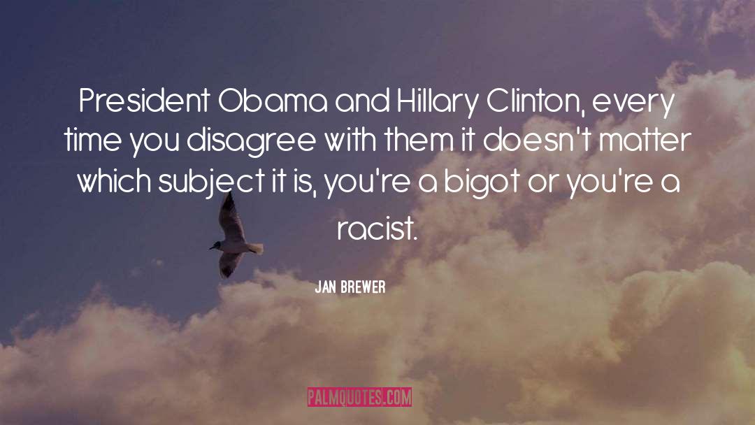 Bigot quotes by Jan Brewer