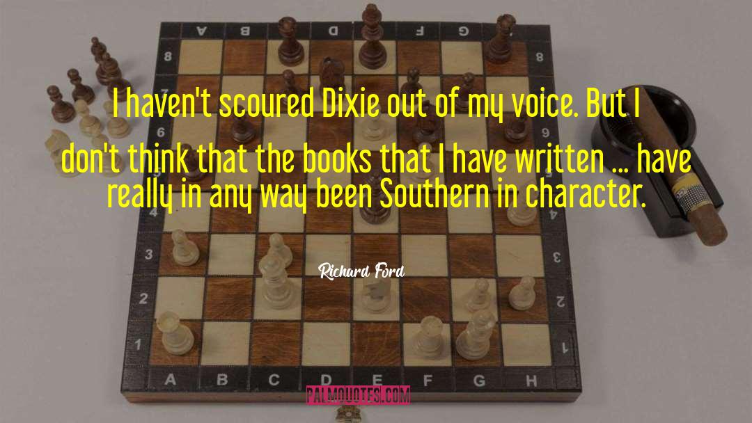 Bigoted Dixie quotes by Richard Ford