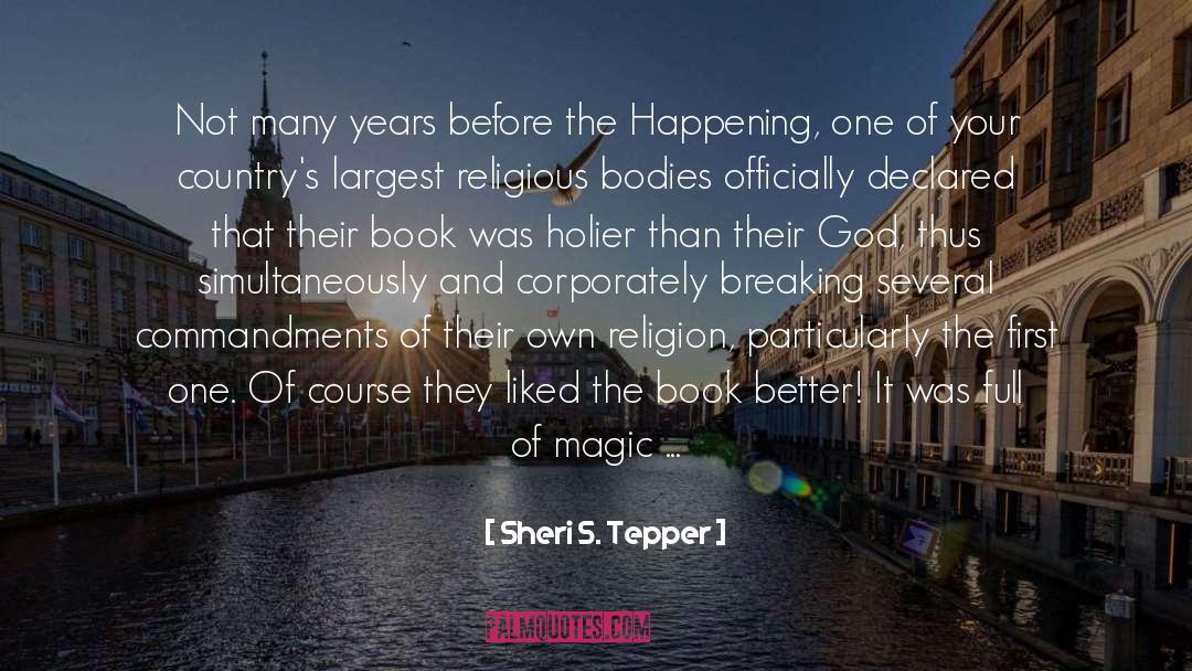 Bigoted quotes by Sheri S. Tepper