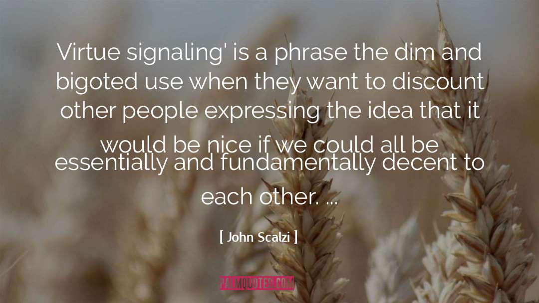 Bigoted quotes by John Scalzi