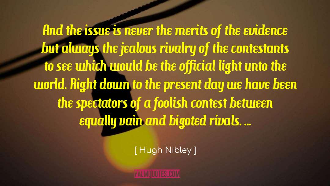 Bigoted quotes by Hugh Nibley