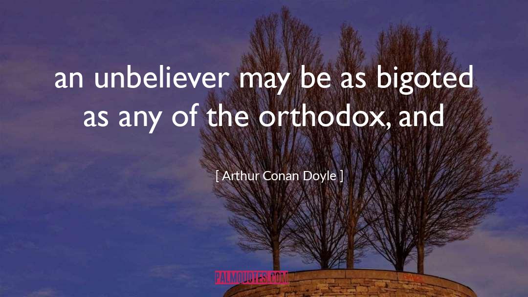 Bigoted quotes by Arthur Conan Doyle