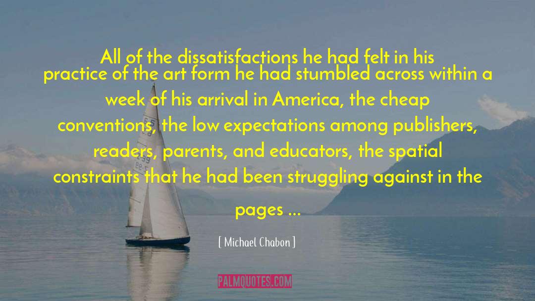 Bigotry Of Low Expectations quotes by Michael Chabon