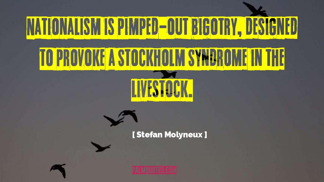 Bigotry quotes by Stefan Molyneux