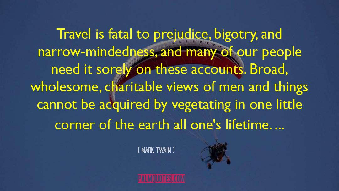 Bigotry quotes by Mark Twain