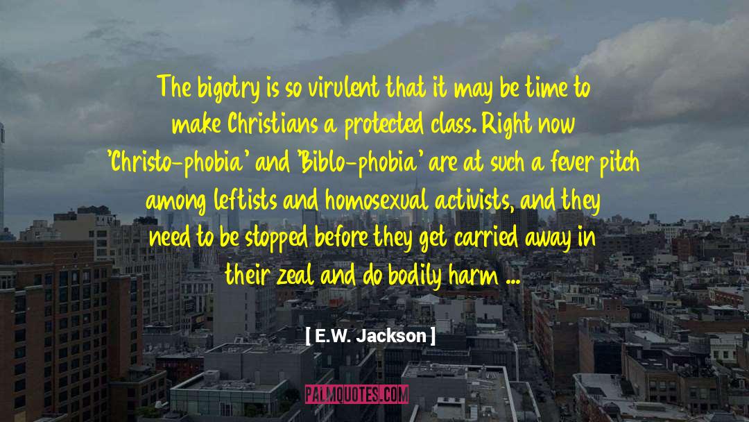 Bigotry quotes by E.W. Jackson