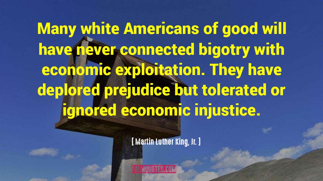 Bigotry quotes by Martin Luther King, Jr.
