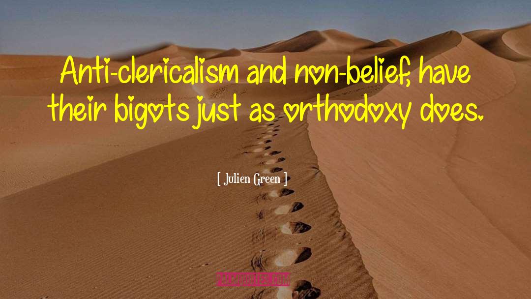 Bigots quotes by Julien Green