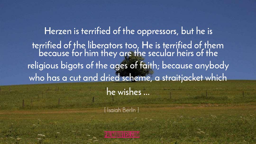 Bigots quotes by Isaiah Berlin
